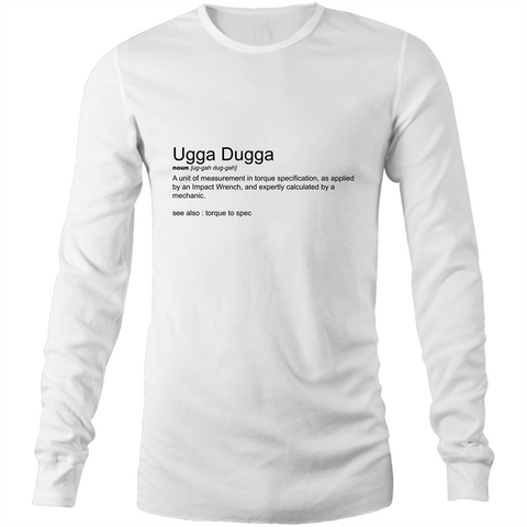 Ugga Dugga - Long Sleeve T-Shirt
