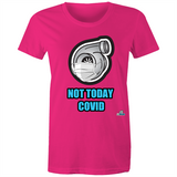 NOT TODAY- TURBO - Womens T-shirt