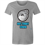 NOT TODAY- TURBO - Womens T-shirt