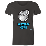 NOT TODAY- TURBO - Womens T-shirt