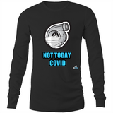 NOT TODAY - TURBO - Long Sleeve T-Shirt